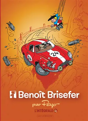 Benoît Brisefer : l'intégrale. Vol. 4. 1993-1999