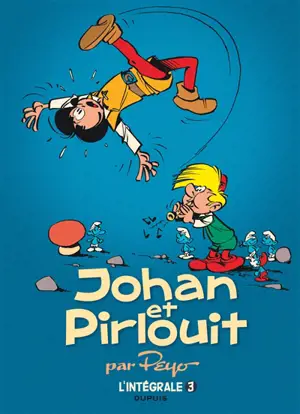Johan et Pirlouit : l'intégrale. Vol. 3