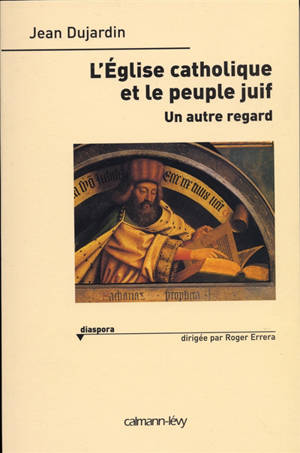 L'Eglise catholique et le peuple juif : un autre regard