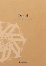 La Bible en carnets. Daniel