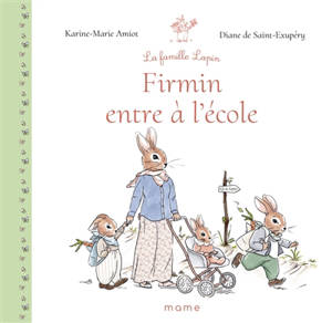 La famille lapin. Firmin entre à l'école