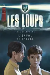 Les loups. Vol. 5. L'envol de l'ange