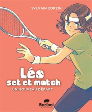 Léo, set et match. Un nouveau départ
