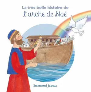 La très belle histoire de l'arche de Noé