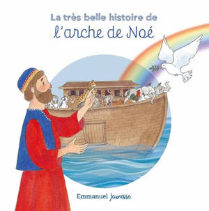 La très belle histoire de l'arche de Noé