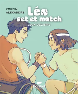 Léo, set et match. Vol. 3. Jeux décisifs