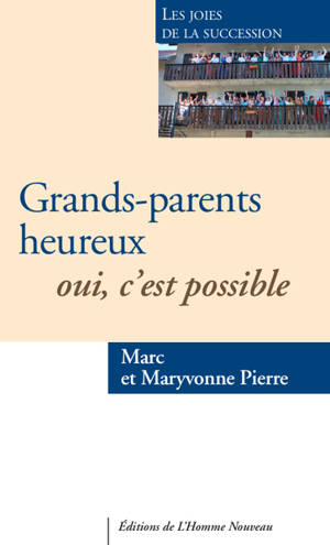 Grands-parents heureux : oui, c'est possible
