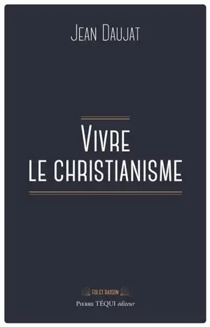 Vivre le christianisme