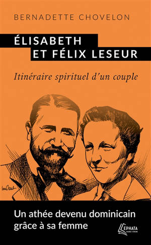 Elisabeth et Félix Leseur : itinéraire spirituel d'un couple