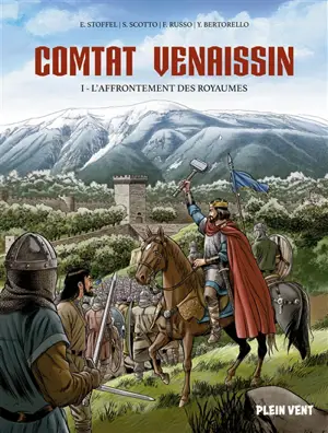 Comtat Venaissin. Vol. 1. L'affrontement des royaumes