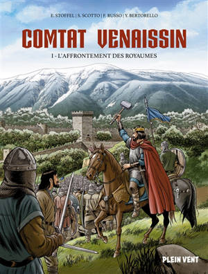 Comtat Venaissin. Vol. 1. L'affrontement des royaumes
