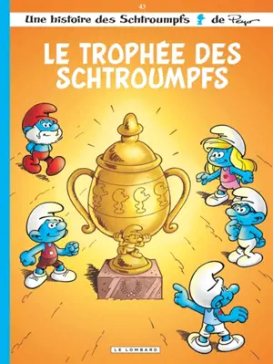 Les Schtroumpfs. Vol. 43. Le Trophée des Schtroumpfs