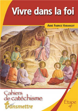 Vivre dans la foi : quatrième étape