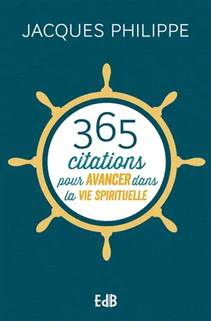 365 citations pour avancer dans la vie spirituelle