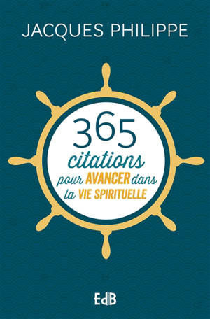 365 citations pour avancer dans la vie spirituelle