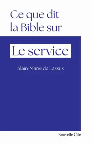 Ce que dit la Bible sur le service