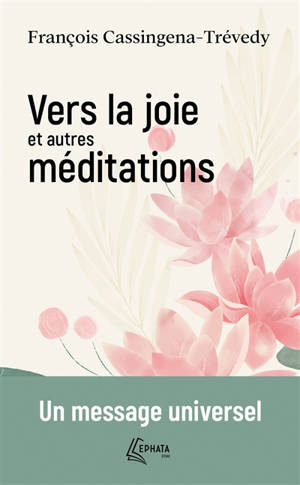 Vers la joie : et autres méditations