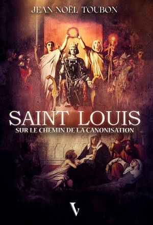 Saint Louis : sur le chemin de la canonisation