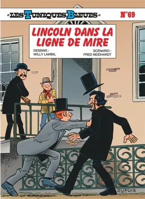 Les Tuniques bleues. Vol. 69. Lincoln dans la ligne de mire