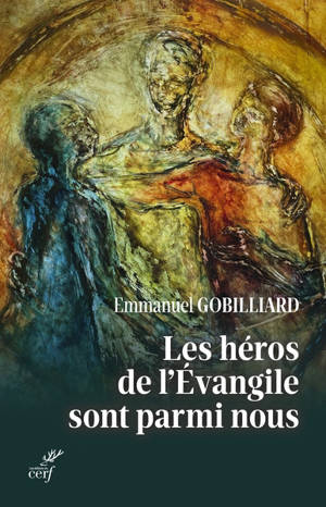 Les héros de l'Evangile sont parmi nous