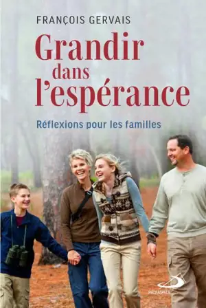 Grandir dans l'espérance : Réflexions pour les familles