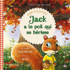 Jack a le poil qui se hérisse : quand tu es en colère