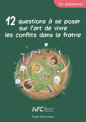12 questions à se poser sur l'art de vivre les conflits dans la fratrie