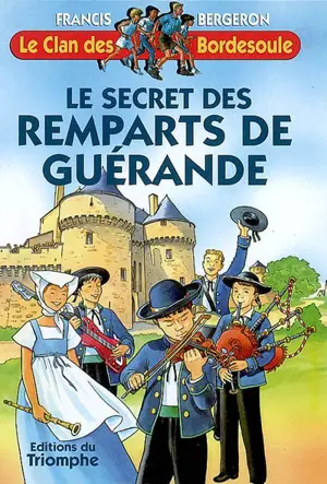 Le clan des Bordesoule. Vol. 21. Le secret des remparts de Guérande