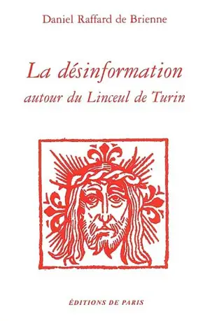 La désinformation autour du linceul de Turin