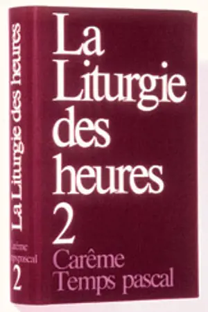 La liturgie des heures. Vol. 2