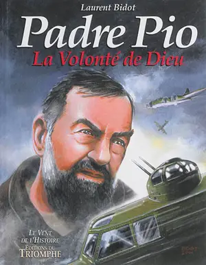 Padre Pio : la volonté de Dieu