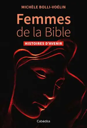 Femmes de la Bible : histoires d'avenir