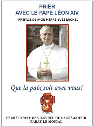 Prier avec le pape Léon XIV : que la paix soit avec vous !