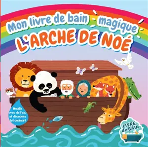 Mon livre de bain magique : l'arche de Noé