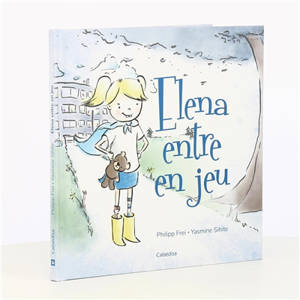 Elena entre en jeu : aux enfants courageux et ceux qui veulent le devenir