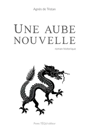 Une aube nouvelle : roman historique