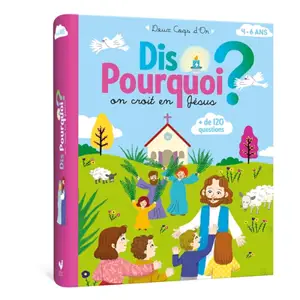 Dis pourquoi on croit en Jésus ?