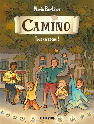 Camino. Vol. 4. Tous en scène !