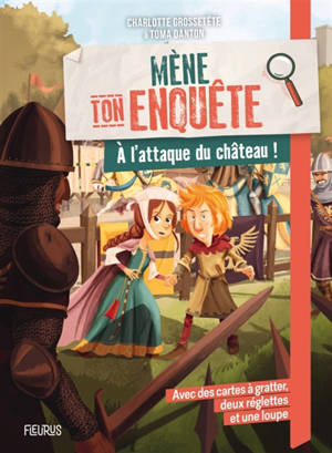 Mène ton enquête. A l'attaque du château !