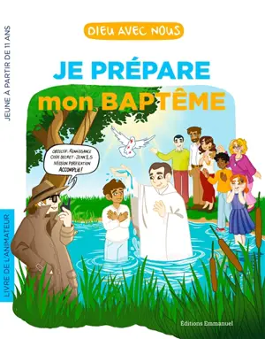 Dieu avec nous : je prépare mon baptême : livret de l'animateur