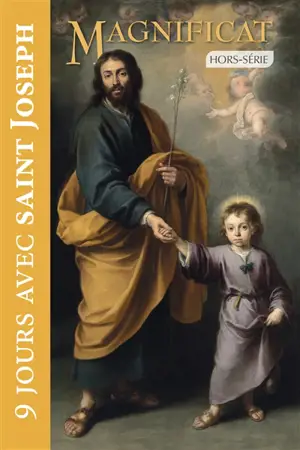 Magnificat, hors série, n° 74. 9 jours avec saint Joseph