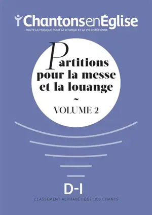 Chantons en Eglise : Partitions pour la messe et la louange Vol. 2