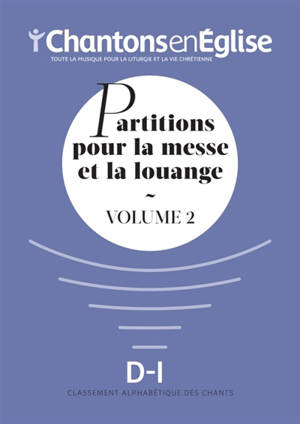 Chantons en Eglise : Partitions pour la messe et la louange Vol. 2