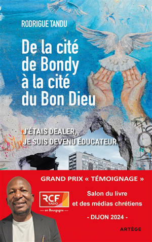 De la cité de Bondy à la cité du Bon Dieu