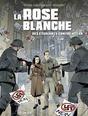 La Rose blanche : des étudiants contre Hitler