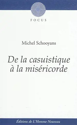 De la casuistique à la miséricorde : vers une religion de complaisance ?
