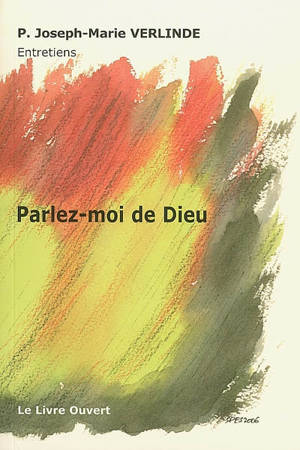 Parlez-moi de Dieu : entretiens avec Michel de Williencourt