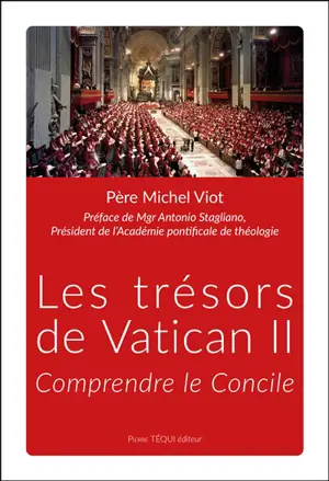 Les trésors de Vatican II : comprendre le Concile