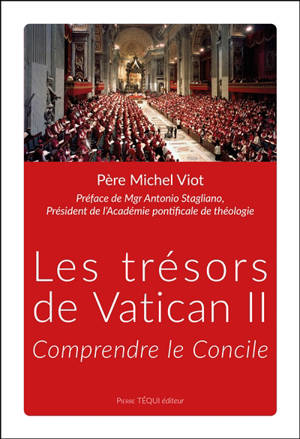 Les trésors de Vatican II : comprendre le Concile