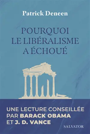 Pourquoi le libéralisme a échoué